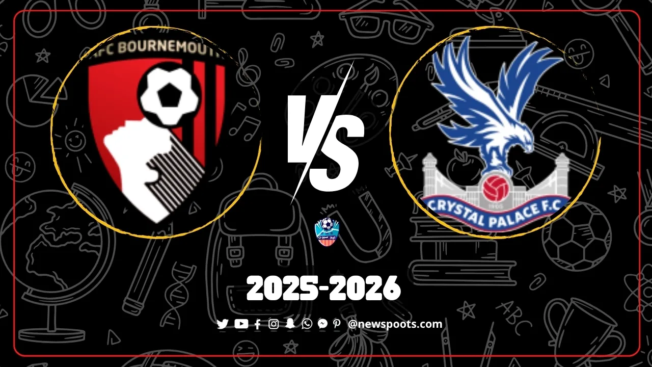 موعد مباراة كريستال بالاس وبورنموث في الدوري الإنجليزي 2025-2026 والقنوات الناقلة